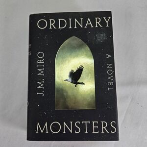 Ordinary Monsters J.M. Miro Flatiron‎ Books Novel Historical Fantasy Hardcover